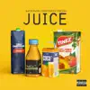 Juice (feat. Tinez) - Single album lyrics, reviews, download