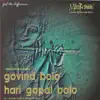 Govind Bolo Hari Gopal Bolo album lyrics, reviews, download