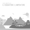 Il viaggiatore e l'imperatore
