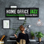 Home Office Jazz -Relaxed & Intensive Remote Work- artwork