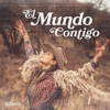 El Mundo Contigo - Single