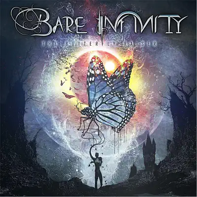 The Butterfly Raiser - Bare Infinity