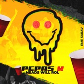 Pepas Heads Will Roll (Proyecto X) [Remix] artwork