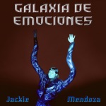 Jackie Mendoza - Oh Cielos