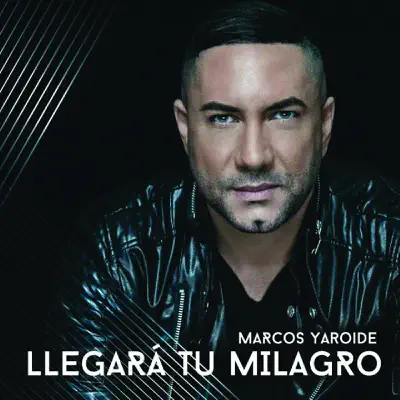 Llegará Tu Milagro - Single - Marcos Yaroide