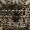 Stream & download Tudor Church Music: The Easter Liturgy of the Church of England