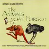 Banjo Paterson's the Animals Noah Forgot album lyrics, reviews, download
