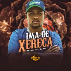 Imã de Xereca - Single by MC MG1 & DJ Bill album reviews, ratings, credits