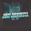 Sem Dinheiro, Sem Maconha - Single album lyrics, reviews, download