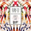 RayD - Whenever You're Ready