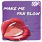 Make Me Fkn Blow artwork