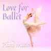 Stream & download Love for Ballet, 2/4 Piano Music