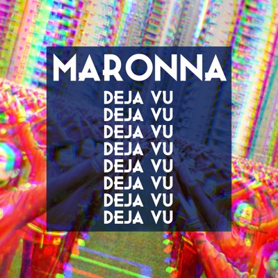 Deja Vu - Maronna