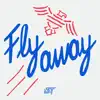 Fly Away (feat. Alozade & Gavsborg) - Single album lyrics, reviews, download