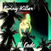 Living Killer - Single album lyrics, reviews, download