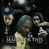 Made For This (feat. Boss Celly & Gudda) - Single album lyrics, reviews, download