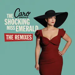 The Shocking Miss Emerald (The Remixes) by Caro Emerald album reviews, ratings, credits