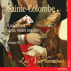 Sainte-Colombe: Concerts à 2 violes esgales, Vol. 2 by Les Voix Humaines album reviews, ratings, credits