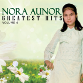 Nora Aunor Greatest Hits Vol. 4 - Nora Aunor