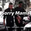 Sorry Mama (feat. Saghar) - Single album lyrics, reviews, download