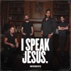 I Speak Jesus - Single