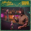 Whiskey Work - Single