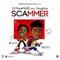 Scammer (feat. YungAce) - Dj Moremusic lyrics