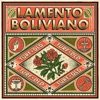 Lamento Boliviano - Single