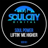 Soul Power - Liftin' Me Higher (Extended Mix)