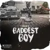 Baddest Boy (Refix) [feat. Skibii & Young Jonn] - Single album lyrics, reviews, download