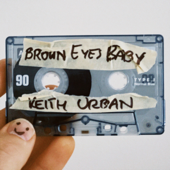 Brown Eyes Baby - Keith Urban Cover Art