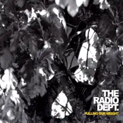 Pulling Our Weight - EP by The Radio Dept. album reviews, ratings, credits