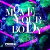 Move Your Body - Single album lyrics, reviews, download