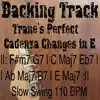 Backing Track Trane’s Perfect Cadenza Changes in E Slow Swing - EP album lyrics, reviews, download