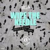 Wipe the Needle - Needle Boogie (feat. Himal)