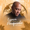 Espera Só Mais um Pouquinho - Single