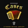 Dodging Cases (feat. Ese Halo & John Soto) - Single album lyrics, reviews, download