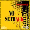 No SetBack (Instrumental) album lyrics, reviews, download