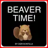 Beaver Time! - Single album lyrics, reviews, download
