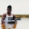 Hat Wata - Single album lyrics, reviews, download