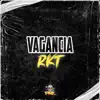 Vagancia RKT - Single album lyrics, reviews, download
