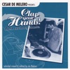 Cesar De Melero Presents: Clap Your Hands! Last Century Classics (Selected Mixed & Edited by De Melero)