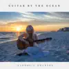 Guitar By the Ocean album lyrics, reviews, download