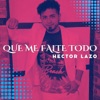 Que Me Falte Todo - Single