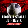 Football Song #1 (I3th Remix) - Single album lyrics, reviews, download