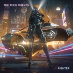 The Tech Thieves, T.H.O.R. & Hollywood Black - Fighter