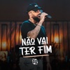 Não Vai Ter Fim - Single