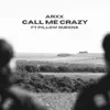 Call Me Crazy (feat. Pillow Queens) - Single album lyrics, reviews, download