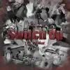 Switch Up (feat. Lil Nor) - Single album lyrics, reviews, download