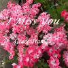 I Miss You album lyrics, reviews, download